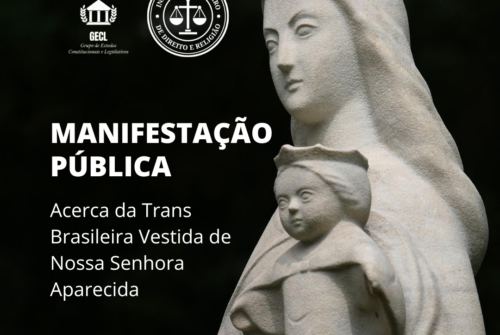 MANIFESTAÇÃO PÚBLICA | ACERCA DA TRANS BRASILEIRA VESTIDA DE NOSSA SENHORA APARECIDA